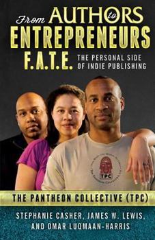 Paperback F.A.T.E.: From Authors to Entrepreneurs - The Personal Side of Indie Publishing Book