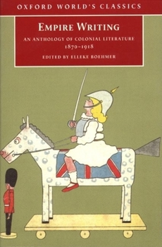 Empire Writing: An Anthology of Colonial Literature 1870-1918