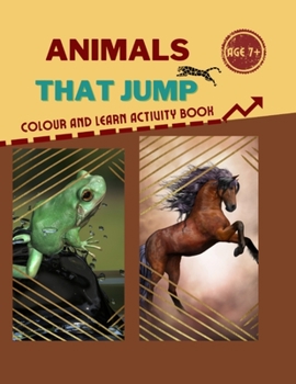Paperback Animals That Jump: Colour and Learn Activity Book