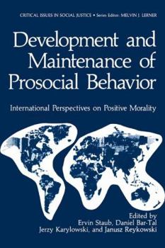 Paperback Development and Maintenance of Prosocial Behavior: International Perspectives on Positive Morality Book