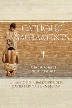 Paperback Catholic Sacraments: A Rich Source of Blessings Book