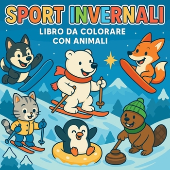 Sport Invernali - Libro da colorare con animali (Italian Edition)
