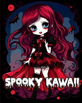 Paperback Spooky Kawaii Coloring Book: Cute Gothic Coloring Pages with Creepy Pastel Goth Characters for Relaxation Book