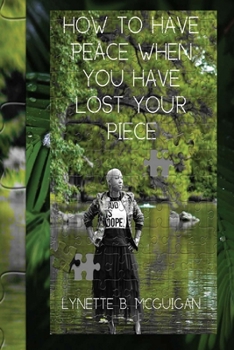 Paperback How To Have Peace When You Have Lost Your Piece Book