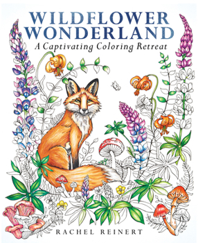 Paperback Wildflower Wonderland (Book 6 of the Coloring Wonderland Series): A Captivating Coloring Retreat Book