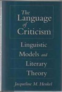 Hardcover The Language of Criticism: Linguistic Models and Literary Theory Book