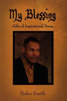 Paperback My Blessing: Gifts of Inspirational Poems Book
