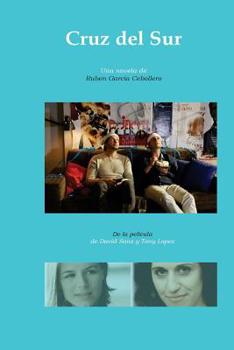 Paperback Cruz del Sur: De la película del mismo título de David Sanz y Tony Lopez-Serrano [Spanish] Book