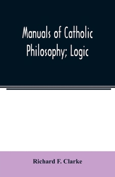 Paperback Manuals of Catholic Philosophy; Logic Book