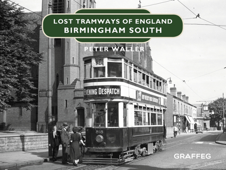 Hardcover Lost Tramways of England: Birmingham South Book