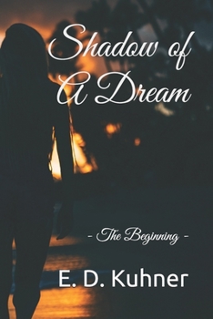 Paperback Shadow of A Dream: The Beginning Book