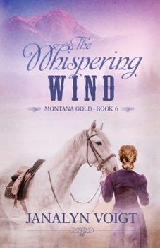 The Whispering Wind - Book #6 of the Montana Gold