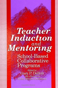 Hardcover Teacher Induction and Mentoring: School-Based Collaborative Programs Book