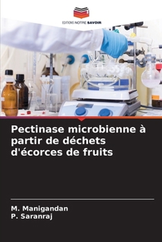 Paperback Pectinase microbienne à partir de déchets d'écorces de fruits [French] Book