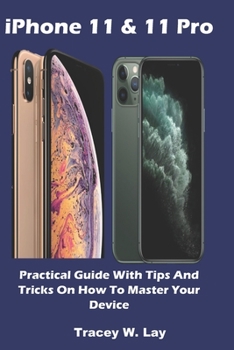 Paperback iPhone 11 & 11 Pro: Practical Guide With Tips And Tricks On How To Master Your Device Book