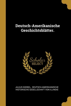 Paperback Deutsch-Amerikanische Geschichtsbl?tter. [German] Book