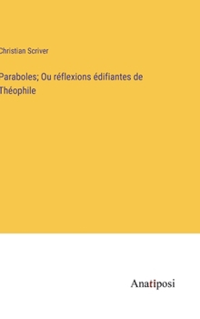 Hardcover Paraboles; Ou réflexions édifiantes de Théophile [French] Book