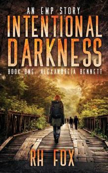 Paperback Intentional Darkness: Alexandreia Bennett: An Emp Story Book