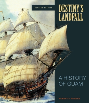 Paperback Destiny's Landfall: A History of Guam, Revised Edition Book