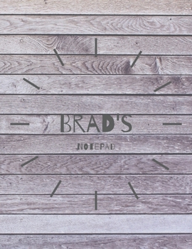 Brad's Notepad: Personalised Notebook Journal: 8.5 x 11 in, 120 page College Ruled Lined Notebook with Margin. Notepad, Personal Diary, Task Journal for Boys - personalized name