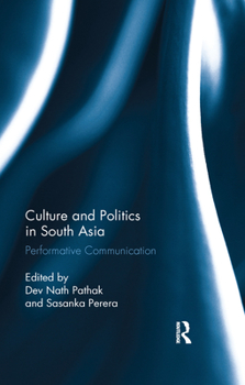 Paperback Culture and Politics in South Asia: Performative Communication Book