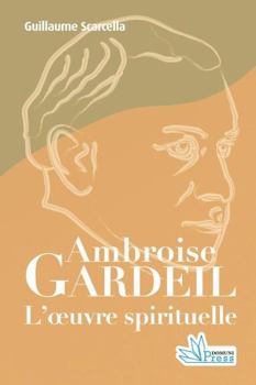 Paperback Ambroise Gardeil : l’œuvre spirituelle (French Edition) [French] Book