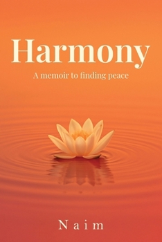 Paperback Harmony: A Memoir to Finding Peace Book