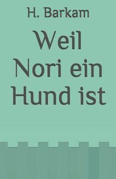 Paperback Weil Nori Ein Hund Ist [German] Book