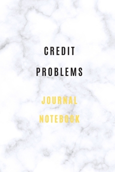 Paperback Credit Problems Notebook Credit and debt management and Checking expenses: Lined Notebook 6*9 105 pages: Credit Problems Journal Monthly Budget Planne Book