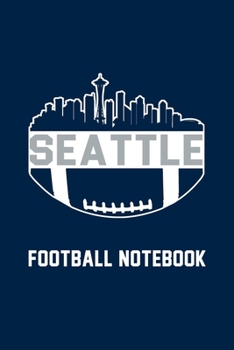 Paperback Seattle Skyline Football Notebook Perfect for Journal, Doodling, Sketching and Notes Book With Blank Numbered Pages, 126 Pages 6"x 9": Football Notebo Book