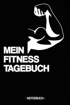 Paperback Mein Fitness Tagebuch: Notizbuch - Sport - Ern?hrung - Geschenk - kariert - ca. DIN A5 [German] Book
