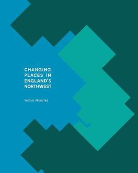 Paperback Changing Places In England's Northwest Book