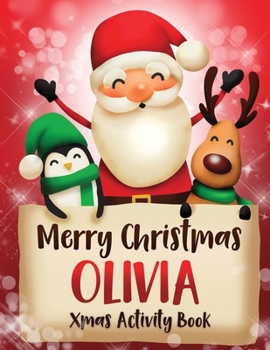 Paperback Merry Christmas Olivia: Fun Xmas Activity Book, Personalized for Children, perfect Christmas gift idea Book