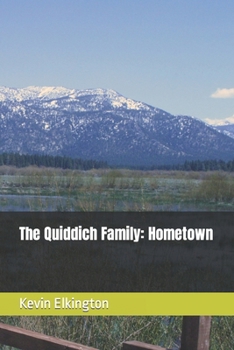 The Quiddich Family: Hometown