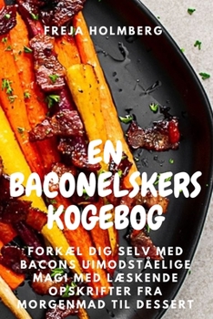Paperback En Baconelskers Kogebog [Danish] Book