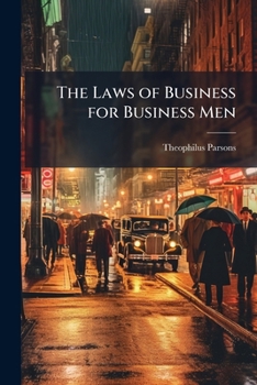 Paperback The Laws of Business for Business Men Book