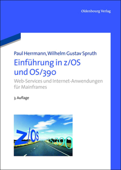 Hardcover Einführung in Z/OS Und Os/390: Web-Services Und Internet-Anwendungen Für Mainframes [German] Book