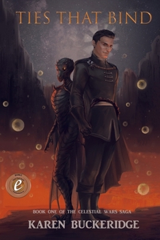 Paperback Ties That Bind: Book One of The Celestial Wars Saga Book