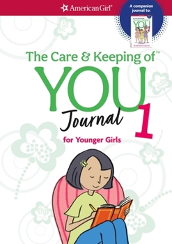 Spiral-bound The Care and Keeping of You Journal: For Younger Girls Book