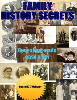 Paperback Family History Secrets: Genealogy made easy and fun Book
