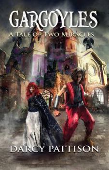 Paperback Gargoyles: A Tale of Two Miracles Book