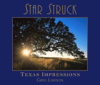 Hardcover Star Struck: Texas Impressions Book