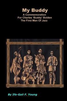 Paperback My Buddy: A Commemoration For 'Buddy Bolden' The First Man Of Jazz Book