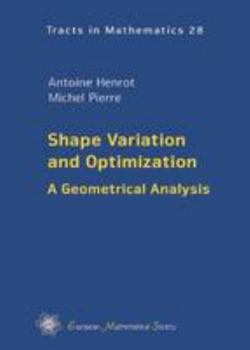 Hardcover Shape Variation and Optimization: A Geometrical Analysis (EMS Tracts in Mathematics) (Ems Tracts in Mathematics, 28) Book