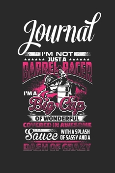 Journal: Big Cup Of Wonderful Barrel Racer Rodeo Blank Ruled Line College Journal Notebook Size for Diary Student Teacher Friend with 120 Pages of 6inx9in Blank Paper