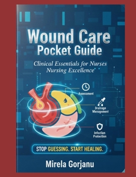 Paperback Wound Care Pocket Guide: Clinical Essentials for Nurses Book