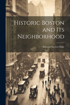 Paperback Historic Boston and Its Neighborhood Book