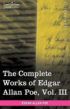 Paperback The Complete Works of Edgar Allan Poe, Vol. III (in Ten Volumes): Tales Book