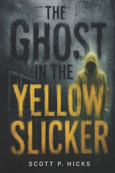 Paperback The Ghost in the Yellow Slicker: A Thriller Book