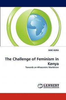 Paperback The Challenge of Feminism in Kenya Book
